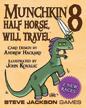 MUNCHKIN 8: Half Horse -  Will Travel
